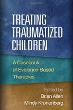 treating traumatized children a casebook of evidence based therapies