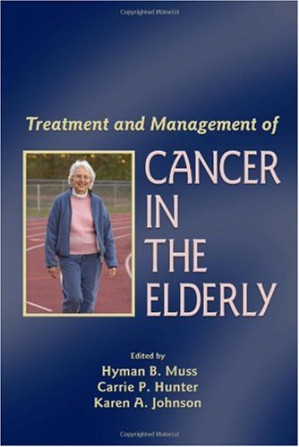 treatment and management of cancer in the elderly basic and clinical oncology