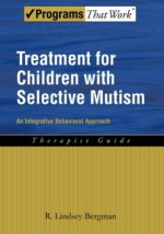 treatment for children with selective mutism an integrative behavioral approach programs that work
