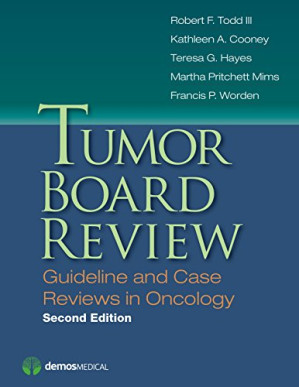tumor board review 2nd edition guideline and case reviews in oncology 2015 release