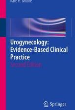 urogynecology evidence based clinical practice 2nd edition 2013