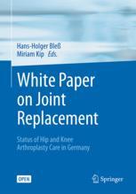 white paper on joint replacement status of hip and knee arthroplasty care in germany