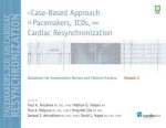 a case based approach to pacemakers icds and cardiac resynchronization volume 3