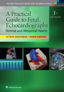 a practical guide to fetal echocardiography normal and abnormal hearts third edition