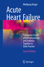 acute heart failure putting the puzzle of pathophysiology and evidence together in daily practice second edition