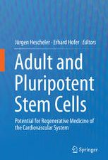adult and pluripotent stem cells potential for regenerative medicine of the cardiovascular system