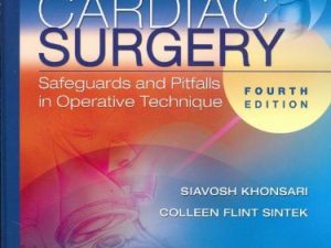 cardiac surgery safeguards and pitfalls in operative technique fourth edition