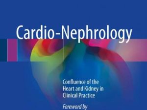 cardio nephrology confluence of the heart and kidney in clinical practice