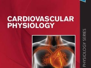 cardiovascular physiology mosby physiology monograph series mosby s physiology monograph 11th edition