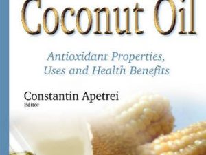 corn and coconut oil antioxidant properties uses and health benefits