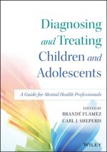 diagnosing and treating children and adolescents a guide for mental health professionals