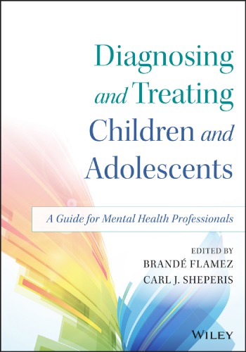 diagnosing and treating children and adolescents a guide for mental health professionals