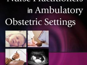 guidelines for nurse practitioners in ambulatory obstetric settings second edition