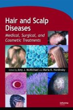 hair and scalp diseases medical surgical and cosmetic treatments basic and clinical dermatology
