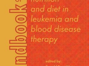 handbook of nutrition and diet in leukemia and blood disease therapy