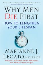 marianne j legato why men die first how to lengthen your lifespan