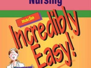 maternal neonatal nursing made incredibly easy