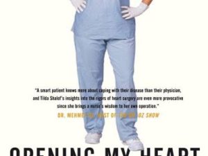 opening my heart a journey from nurse to patient and back again