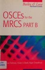 osces for the mrcs part b a bailey love revision guide hodder arnold publication