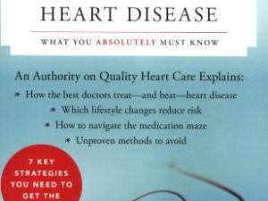 the expert guide to beating heart disease what you absolutely must know