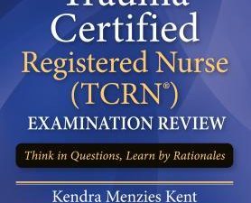trauma certified registered nurse tcrn examination review